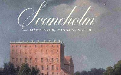 Köp boken Svaneholm – människor, minnen, myter!